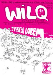 Z piekła lobem. Wilq Superbohater. Tom 11. Autor: Minkiewicz Bartosz, Minkiewicz Tomasz. Dadada.pl Okładka książki Z piekła lobem. Wilq Superbohater. Tom 11