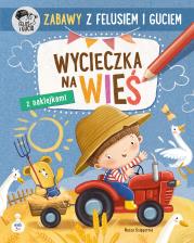 Zabawy z Felusiem i Guciem. Wycieczka na wieś. Autor: Katarzyna Kozłowska. Dadada.pl Okładka książki Zabawy z Felusiem i Guciem. Wycieczka na wieś