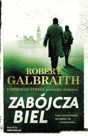 Zabójcza biel. Autor: Galbraith Robert. Dadada.pl Okładka książki Zabójcza biel