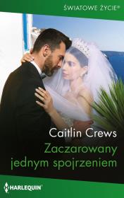 Zaczarowany jednym spojrzeniem. Autor: Crews Caitlin. Dadada.pl Okładka książki Zaczarowany jednym spojrzeniem