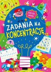 Okładka książki Zadania na koncentrację. Bystry umysł