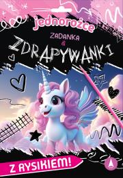 Okładka książki Zadanka & zdrapywanki. Jednorożce