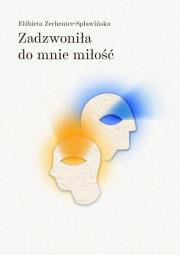 Okładka książki Zadzwoniła do mnie miłość