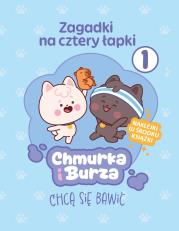 Okładka książki Zagadki na cztery łapki. Tom 1. Chmurka i Burza chcą się bawić