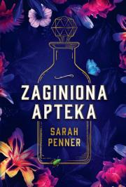 Zaginiona apteka. Autor: Sarah Penner. Dadada.pl Okładka książki Zaginiona apteka