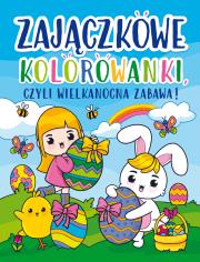 Zajączkowe kolorowanki, czyli wielkanocna zabawa!. Autor: Opracowanie zbiorowe. Dadada.pl Okładka książki Zajączkowe kolorowanki, czyli wielkanocna zabawa!