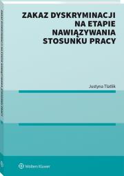 Okładka książki Zakaz dyskryminacji na etapie nawiązywania stosunku pracy