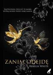 Zanim odejdę. Autor: Rebelia White. Dadada.pl Okładka książki Zanim odejdę