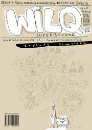Zaplute, zamazane. Wilq Superbohater. Tom 12. Autor: Minkiewicz Bartosz, Minkiewicz Tomasz. Dadada.pl Okładka książki Zaplute, zamazane. Wilq Superbohater. Tom 12