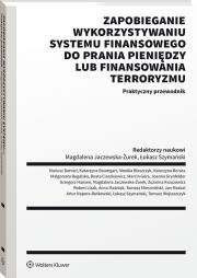 Okładka książki Zapobieganie wykorzystywaniu systemu finansowego do prania pieniędzy lub finansowania terroryzmu. Praktyczny przewodnik