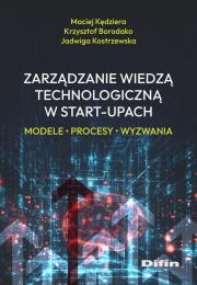 Okładka książki Zarządzanie wiedzą technologiczną w start-upach