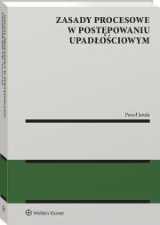 Zasady procesowe w postępowaniu upadłościowym. Autor: Janda Paweł. Dadada.pl Okładka książki Zasady procesowe w postępowaniu upadłościowym