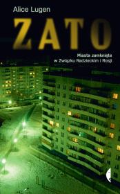 Okładka książki ZATO. Miasta zamknięte w Związku Radzieckim i Rosji