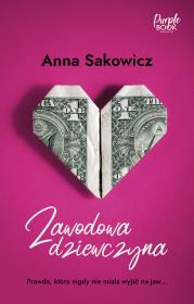 Zawodowa dziewczyna. Autor: Sakowicz Anna. Dadada.pl Okładka książki Zawodowa dziewczyna