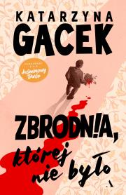 Okładka książki Zbrodnia, której nie było