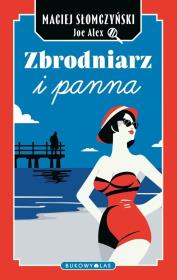 Zbrodniarz i panna. Autor: Maciej Słomczyński. Dadada.pl Okładka książki Zbrodniarz i panna