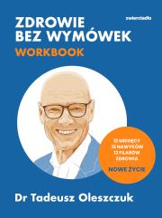 Okładka książki Zdrowie bez wymówek. Workbook. 12 miesięcy, 12 nawyków, 12 filarów zdrowia. Nowe życie