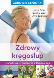 Okładka książki Zdrowie seniora. Zdrowy kręgosłup. Profilaktyka, ćwiczenia, regeneracja