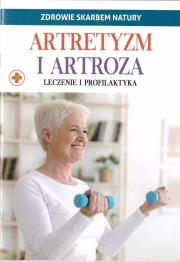 Zdrowie skarbem natury. Artretyzm i artroza. Autor:   Praca zbiorowa. Dadada.pl Okładka książki Zdrowie skarbem natury. Artretyzm i artroza