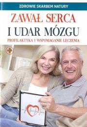 Zdrowie skarbem natury. Zawał serca i udar mózgu. Autor:   Praca zbiorowa. Dadada.pl Okładka książki Zdrowie skarbem natury. Zawał serca i udar mózgu
