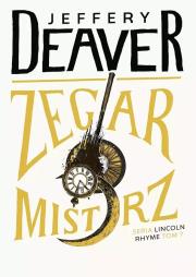 Zegarmistrz DL. Autor: Deaver Jeffery. Dadada.pl Okładka książki Zegarmistrz DL