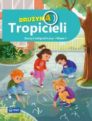 Okładka książki Zeszyt kaligraficzny ''Drużyna Tropicieli'' kl.1