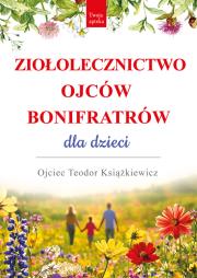 Okładka książki Ziołolecznictwo Ojców Bonifratrów dla dzieci