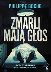 Zmarli mają głos. Autor: Boxho Philippe. Dadada.pl Okładka książki Zmarli mają głos