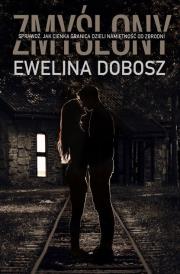 Zmyślony. Autor: Ewelina Dobosz. Dadada.pl Okładka książki Zmyślony