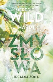 Zmysłowa idealna żona. Autor: Meredith Wild, Hardt Helen. Dadada.pl Okładka książki Zmysłowa idealna żona