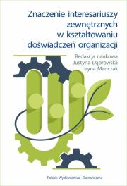 Znaczenie interesariuszy zewnętrznych w kształtowaniu doświadczeń organizacji. Autor: Justyna Dąbrowska, Manczak Iryna. Dadada.pl Okładka książki Znaczenie interesariuszy zewnętrznych w kształtowaniu doświadczeń organizacji
