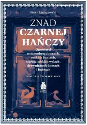 Znad Czarnej Hańczy. Autor: Piotr Malczewski. Dadada.pl Okładka książki Znad Czarnej Hańczy