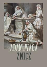 Znicz. Autor: Waga Adam. Dadada.pl Okładka książki Znicz