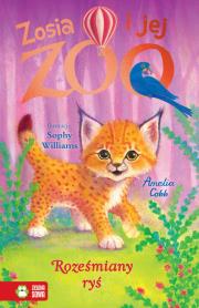 Zosia i jej zoo. Rozesmiany ryś. Autor: Amelia Cobb, Williams Sophy. Dadada.pl Okładka książki Zosia i jej zoo. Rozesmiany ryś