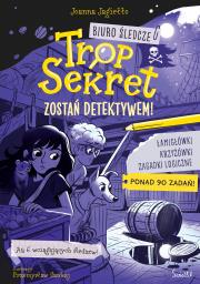 Okładka książki Zostań detektywem! Biuro Śledcze Trop Sekret