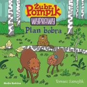Okładka książki Żubr Pompik. Wyprawy T.3 Plan bobra