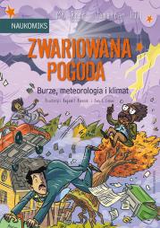 Okładka książki Zwariowana pogoda - burze, meteorologia i klimat
