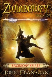 Zwiadowcy T.15 Zaginiony książę BR. Autor: Flanagan John. Dadada.pl Okładka książki Zwiadowcy T.15 Zaginiony książę BR
