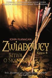Zwiadowcy Tom 4 Bitwa o Skandię. Autor: Flanagan John. Dadada.pl Okładka książki Zwiadowcy Tom 4 Bitwa o Skandię