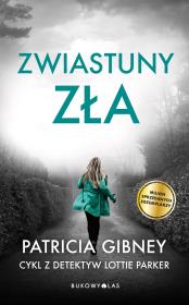 Zwiastuny zła. Cykl z detektyw Lottie Parker. Tom 4. Autor: Patricia Gibney. Dadada.pl Okładka książki Zwiastuny zła. Cykl z detektyw Lottie Parker. Tom 4