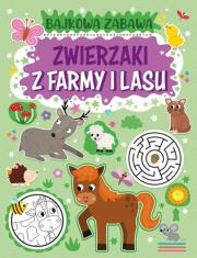 Okładka książki Zwierzaki z farmy i lasu. Bajkowa zabawa