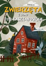 Okładka książki Zwierzęta z domu pod kasztanowcem