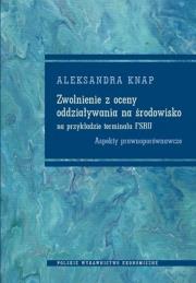 Okładka książki Zwolnienie z oceny oddziaływania na środowisko