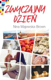 Zwyczajny dzień. Autor: Majewska-Brown Nina. Dadada.pl Okładka książki Zwyczajny dzień