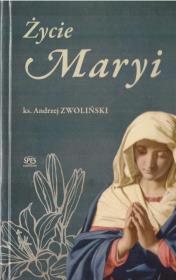 Życie Maryji. Autor: Andrzej Zwoliński. Dadada.pl Okładka książki Życie Maryji