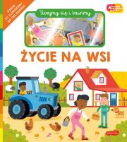 Życie na wsi. Akademia Mądrego Dziecka. Uczymy się i bawimy. Autor: Priddy  Roger. Dadada.pl Okładka książki Życie na wsi. Akademia Mądrego Dziecka. Uczymy się i bawimy