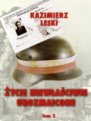 Życie niewłaściwie urozmaicone T.2 w.3. Autor: Leski Kazimierz. Dadada.pl Okładka książki Życie niewłaściwie urozmaicone T.2 w.3
