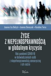 Życie z niepełnosprawnością w globalnym kryzysie. Autor: Belzyt Joanna. Dadada.pl Okładka książki Życie z niepełnosprawnością w globalnym kryzysie