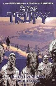 Żywe trupy T.3 Bezpieczeństwo za kratami w.3. Autor: Kirkman Robert. Dadada.pl Okładka książki Żywe trupy T.3 Bezpieczeństwo za kratami w.3