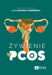 Żywienie w PCOS. Autor: Szpunar-Radkowska Hanna. Dadada.pl Okładka książki Żywienie w PCOS